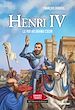 Télécharger le livre :  Henri IV - Le roi au grand coeur
