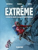 Télécharger le livre :  Extrême : l'histoire du Groupe Militaire de Haute Montagne