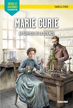Télécharger le livre :  Marie Curie - Au service de la science