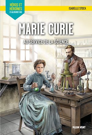 Téléchargez le livre :  Marie Curie - Au service de la science
