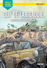 Télécharger le livre :  Guy de Larigaudie - Un scout autour du monde