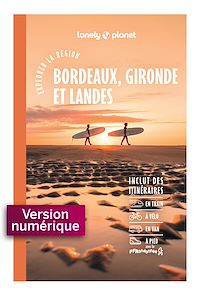 Download this ebook Explorer la région Bordeaux, Gironde et Landes 6ed