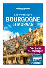 Télécharger le livre :  Explorer la région Bourgogne et Morvan 2ed