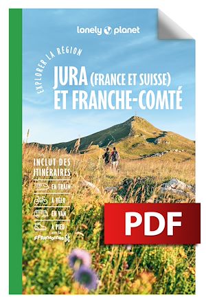 Téléchargez le livre :  Explorer la région Jura (France et Suisse) et Franche-Comté 2ed