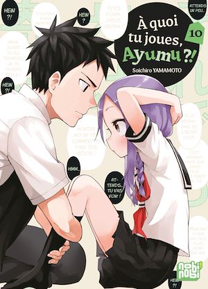 Téléchargez le livre :  A quoi tu joues,  Ayumu ?! T10