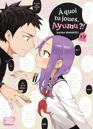 Téléchargez le livre :  A quoi tu joues, Ayumu ?! T17