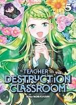 Télécharger le livre :  Teacher in the Destruction Classroom T05