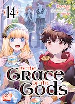 Télécharger le livre :  By the grace of the gods T14