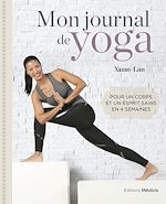 Télécharger le livre :  Mon journal de yoga - pour un corps et un esprit sains en 4 semaines