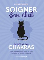 Télécharger le livre :  Soigner son chat grâce à ses chakras - Soins énergétiques pour un chat heureux et en bonne santé