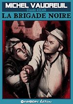 Télécharger le livre :  La Brigade Noire
