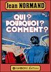 Télécharger le livre :  Qui ? Pourquoi ? Comment ?