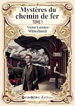 Télécharger le livre :  Mystères du chemin de fer - Tome 1