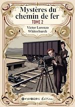 Télécharger le livre :  Mystères du chemin de fer - Tome 2