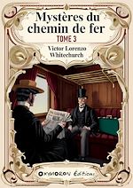 Télécharger le livre :  Mystères du chemin de fer - Tome 3