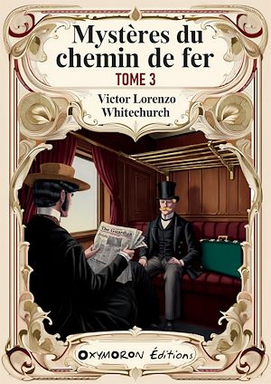 Téléchargez le livre :  Mystères du chemin de fer - Tome 3