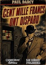 Télécharger le livre :  Cent mille francs ont disparu