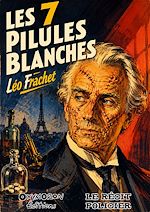 Télécharger le livre :  Les 7 pilules blanches