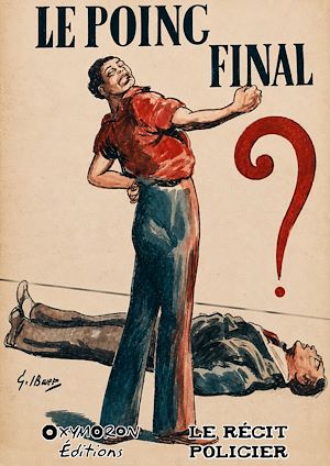 Téléchargez le livre :  Le poing final