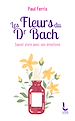 Télécharger le livre :  Les Fleurs du Docteur Bach - Savoir vivre avec ses émotions