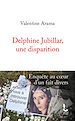 Télécharger le livre :  Delphine Jubillar, une disparition