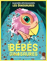 Télécharger le livre :  Les Bébés dinosaures