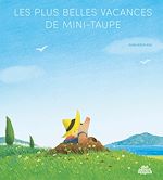Télécharger le livre :  Les Plus belles vacances de Mini-Taupe