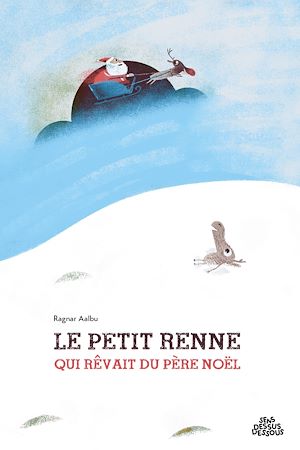 Téléchargez le livre :  Le Petit Renne qui rêvait du père Noël