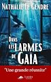 Télécharger le livre :  Dans les larmes de Gaïa