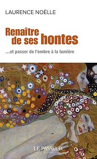 Téléchargez le livre :  Renaître de ses hontes