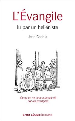 Télécharger le livre :  L'Évangile lu par un helléniste