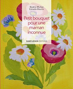 Télécharger le livre :  Petit bouquet pour une maman inconnue
