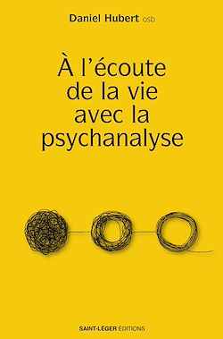 Télécharger le livre :  À l'écoute de la vie avec la psychanalyse