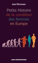 Télécharger le livre :  Petite Histoire de la condition des femmes en Europe