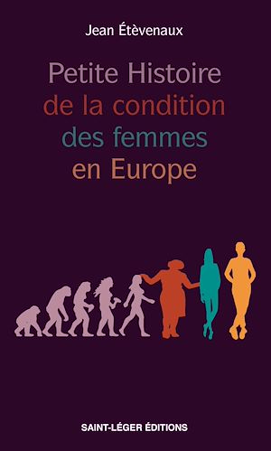 Téléchargez le livre :  Petite Histoire de la condition des femmes en Europe