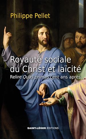 Téléchargez le livre :  Royauté sociale du Christ et laïcité