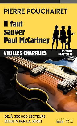 Télécharger le livre :  Il faut sauver Paul McCartney