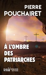 Télécharger le livre :  À l'ombre des patriarches