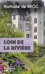 Télécharger le livre :  Loin de la rivière - Tome1