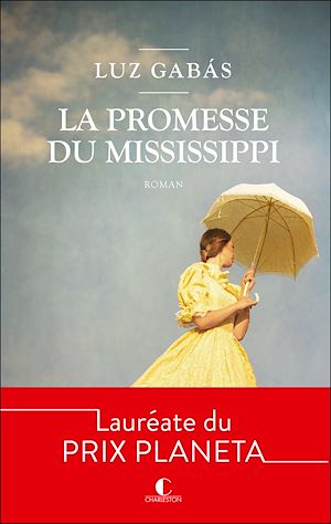 La promesse du Mississippi | Gabas, Luz (1968-....). Auteur