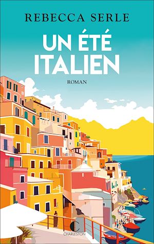 Un été italien | Serle, Rebecca. Auteur