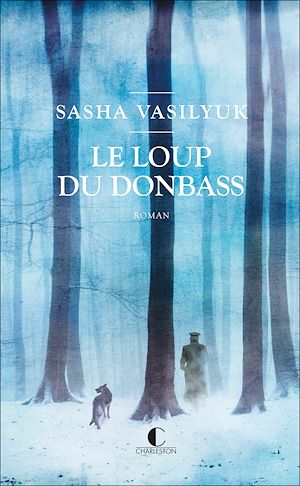 Le loup du Donbass | Vasilyuk, Sasha. Auteur