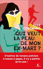 Télécharger le livre :  Qui veut la peau de mon ex mari ?