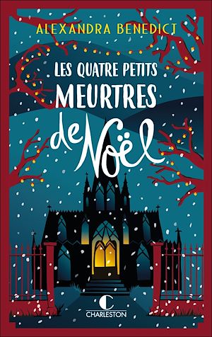 Les quatre petits meurtres de Noël | Alexandra Benedict, . Auteur