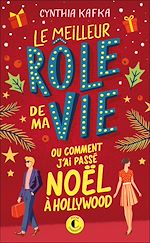Download this eBook Le meilleur rôle de ma vie (ou comment j'ai passé Noël à Hollywood)