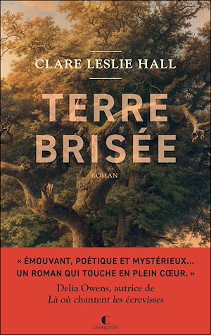 Terre brisée | Hall, Clare Leslie. Auteur