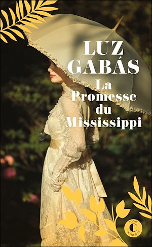 La promesse du Mississippi | Gabas, Luz (1968-....). Auteur