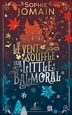 Télécharger le livre :  Le vent souffle sur Little Balmoral