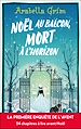 Télécharger le livre :  Noël au balcon, mort à l'horizon