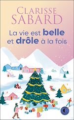 Télécharger le livre :  La vie est belle et drôle à la fois